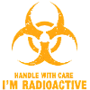 Handle with Care, I'm Radioactive
