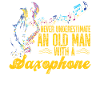 Saxophones Never Underestimate An