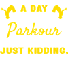 Traceur A Day Without Parkour