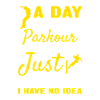 Traceur A Day Without Parkour
