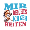 Mir reicht's Reiten