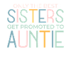 Promoted To Auntie