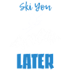Skiing - Ski you later