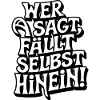 Wer A sagt ...