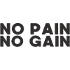 NO PAIN NO GAIN
