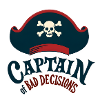 Captain of Bad Decisions