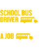 School Bus Driver School Bus