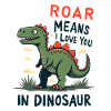Roar Means I Love You
