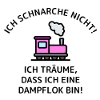Ich schnarche nicht - Dampflok