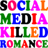 social media killed romance