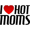 I love hot moms