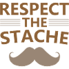 Respect The Stache