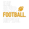 Eat Sleep Football Repeat
