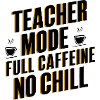 Teacher Mode Full Caffeine