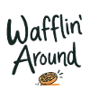 Wafflin' Around