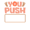 Midwife You Push I Catch