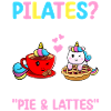 Pilates Pie Lattes Funny