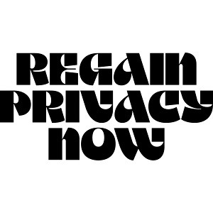 REGAIN PRIVACY NOW
