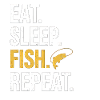 Eat Sleep Fish Repeat