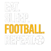 Eat Sleep Football Repeat