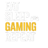 Eat Sleep Gaming Repeat