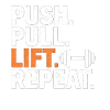 Push Pull Lift Repeat