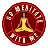 Go meditate with me