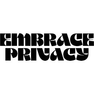 EMBRACE PRIVACY