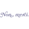 Non, merci – French Minimalism