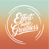 Effort Builds Greatness Quote