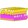 Stay Mild – Neon 3D Retro Look