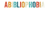 Abibliophobia Bookworm Reading Books