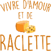 Living on Love and Raclette