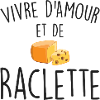 Living on Love and Raclette