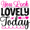 You Look Lovely Today