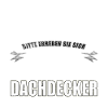 Seine Majestät der Dachdecker