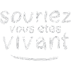 souriez vous êtes vivant