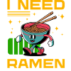 I need Ramen