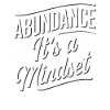 Abundance It's A Mindset Quote