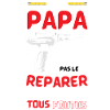 Papa bricoleur Hilarant style
