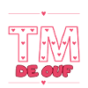 TM DE OUF