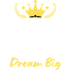 Keep Calm and Dream Big