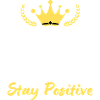 Keep Calm and Stay Positive