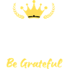 Keep Calm and be grateful