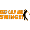 KEEP CALM AND SWING