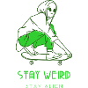 Stay Weird Stay Alien