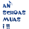 An Schoas muas i