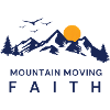 Mountain moving Faith.