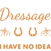 Rider A Day Without Dressage