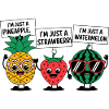 I'm Just a Fruit